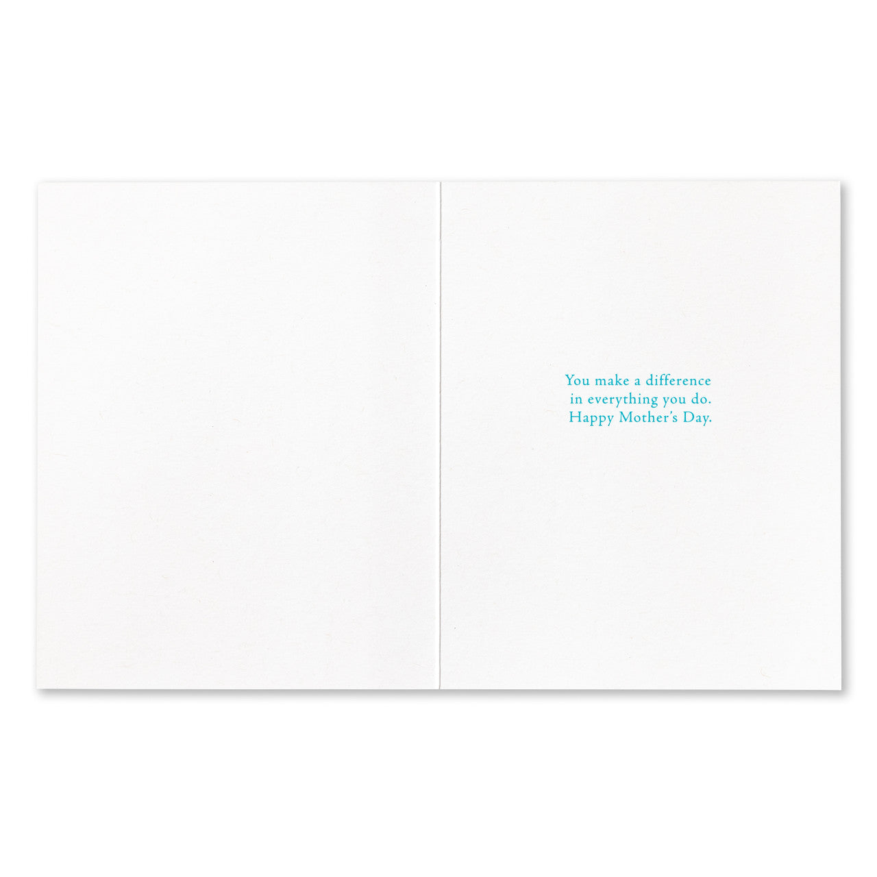 Mother's Day Card - “...NOTHING YOU DO IS EVER INSIGNIFICANT.”