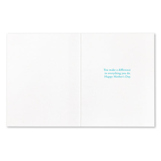 Mother's Day Card - “...NOTHING YOU DO IS EVER INSIGNIFICANT.”