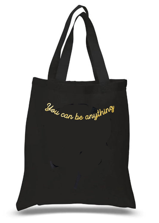 "You Can Be Anything"  Beach Tote Bag